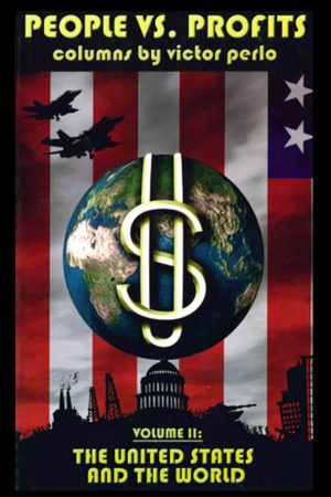 People Vs. Profits, Vol. 02, The United States and the World