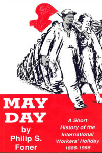 May Day by Phiip S Foner