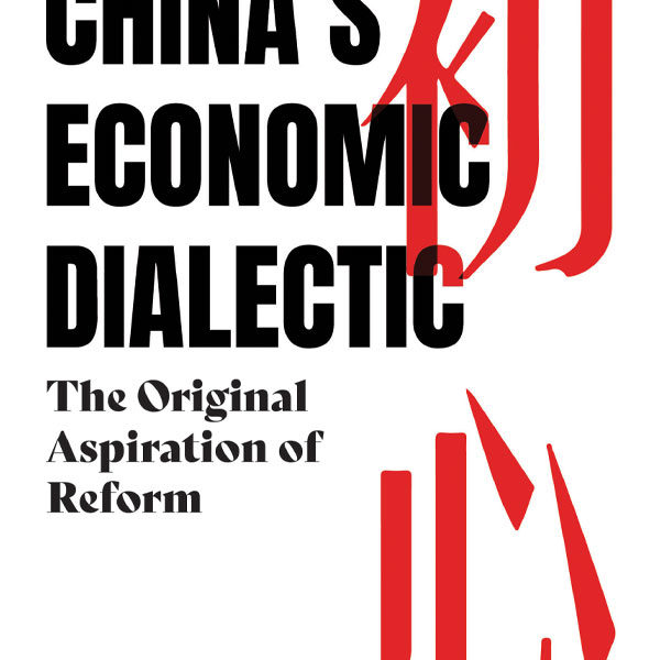 Chinas-Economic-Dialectic-The-