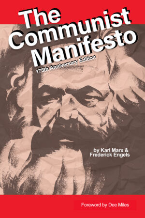 The Communist Manifesto - 175th Anniversary Edition